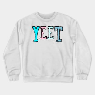 Yeet Crewneck Sweatshirt